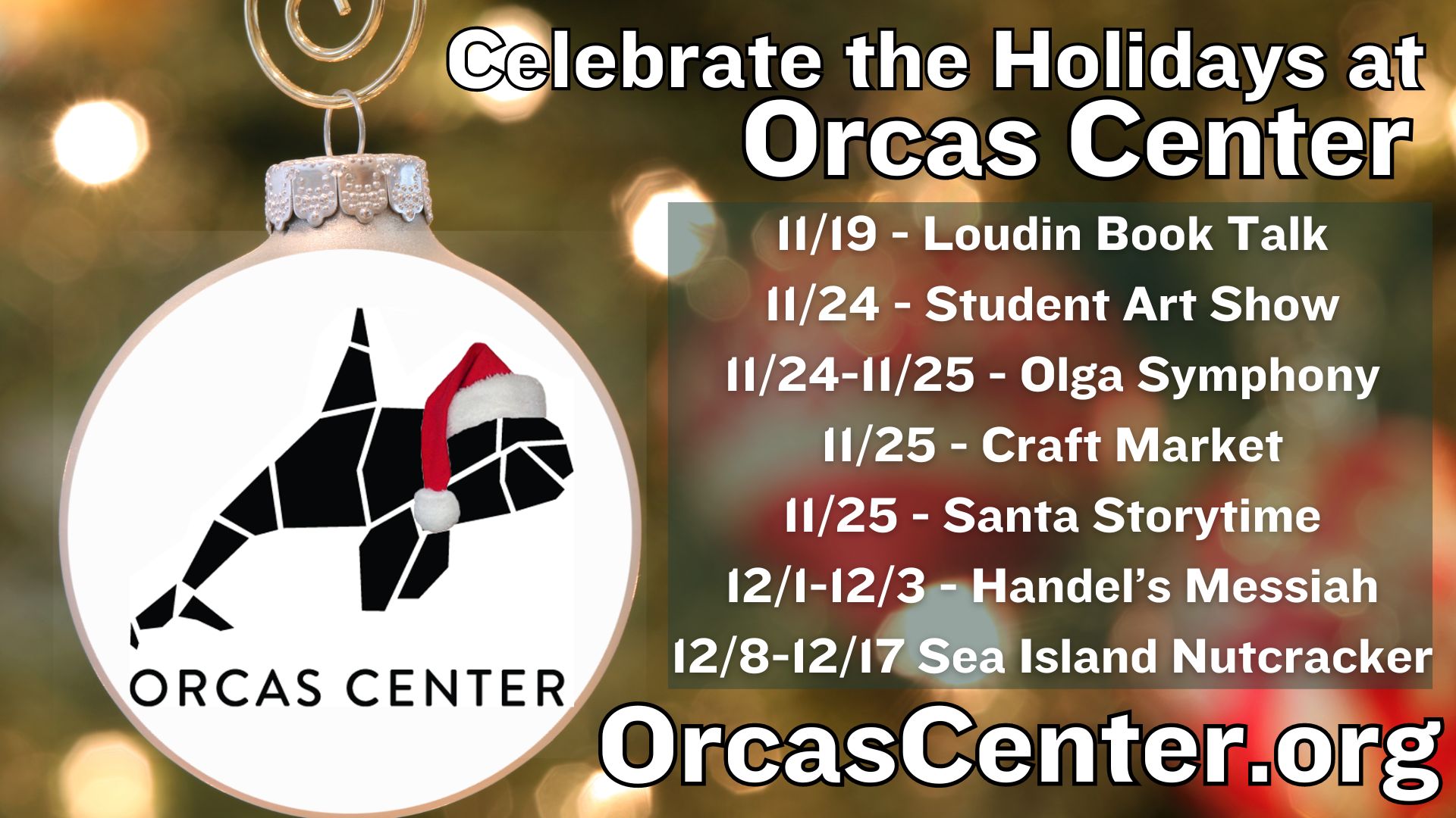 Get Into the Festive Spirit at Orcas Center!